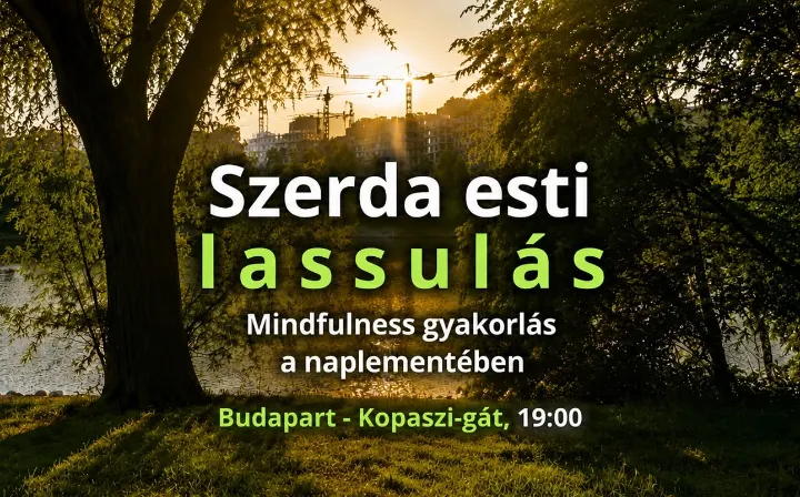 Szerda esti l a s s u l á s - Mindfulness gyakorlás a naplementében