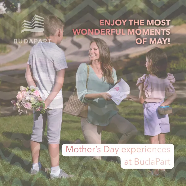 Shared Moments, Thoughtful Surprises – Mother’s Day at BudaPart